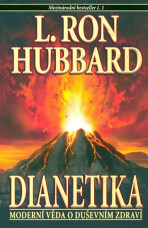 Dianetika - Moderní věda o duševním zdraví - L. Ron Hubbard