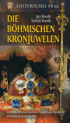 Die Böhmischen Kronjuwelen - Jan Boněk,Tomáš Boněk