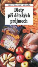 Diety při dětských průjmech - Jaroslav Hejzlar, ...