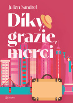 Díky, grazie, merci - Julien Sandrel