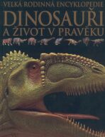Dinosauři a život v pravěku - Darren Naish, David Lambert, ...