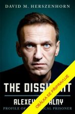 Disident: Alexej Navalnyj - Profil politického vězně - Herszenhorn David M.