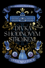 Dívka s hodinovým strojkem - Anna Mazzola