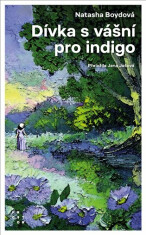 Dívka s vášní pro indigo - Natasha Boyd