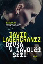 Dívka v pavoučí síti (Milénium 4) - David Lagercrantz