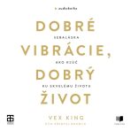 Dobré vibrácie, dobrý život - Vex King