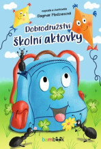 Dobrodružství školní aktovky - Dagmar Medzvecová