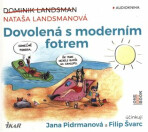 Dovolená s moderním fotrem - Dominik Landsman