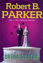 Drsná svatba - Robert B. Parker