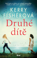 Druhé dítě - Kerry Fisherová