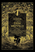 Dům mrtvých - Steven Erikson