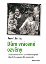 Dům vrácené ozvěny - Arnošt Lustig