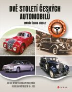 Dvě století českých automobilů - Marián Šuman-Hreblay