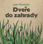 Dveře do zahrady - Lydie Romanská