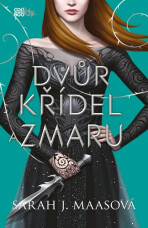 Dvůr křídel a zmaru - Sarah J. Maasová