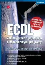 ECDL - manuál pro začátečníky a příprava ke zkouškám - Barvíř Tomáš, ...