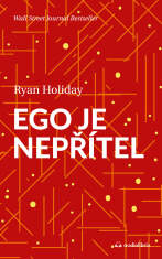 Ego je nepřítel - Ryan Holiday