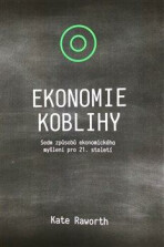 Ekonomie koblihy - Raworth Kate