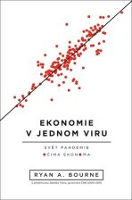 Ekonomie v jednom viru - Úvod do ekonomického uvažování za časů COVID-19 - Bourne Ryan