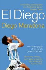El Diego : The Autobiography of the World´s Greatest Footballer - 