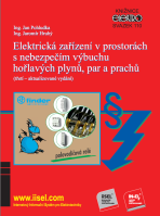 Elektrická zařízení v prostorách s nebezpečím výbuchu hořlavých plynů, par a prachů - Jan Pohludka,Jaromír Hrubý