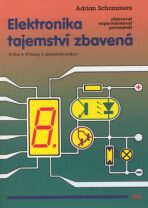 Elektronika tajemství zbavená - Kniha 4: Pokusy s optoelektronikou - Adrian Schommers