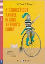 Teen ELI Readers 1/A1: A Connecticut Yankee In King Arthur´s Court + Downloadable Multimedia - Mark Twain