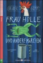 Frau Holle und andere Märchen - Jacob Grimm,Wilhelm Grimm