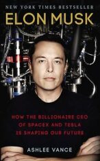 Elon Musk : How The Billionaire Ceo Of Spacex And Tesla Is Shaping Our Future (Defekt) - Ashlee Vance