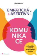 Empatická a asertivní komunikace - Olga Lošťáková