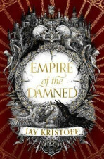 Empire of the Damned - Jay Kristoff