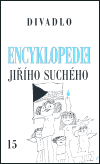 Encyklopedie Jiřího Suchého, svazek 15 - Divadlo 1997-2003 - Jiří Suchý