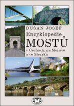 Encyklopedie mostů v Čechách, na Moravě a ve Slezsku - Josef Dušan