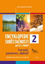 Encyklopedie soběstačnosti pro 21. století 2 - Farmář, pastevec, sběrač - Eva Hauserová