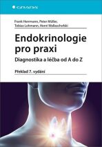 Endokrinologie pro praxi - Diagnostika a léčba od A do Z - Frank Herrmann, ...