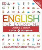 English for Everyone Course Book Level 1 Beginner : A Complete Self-Study Programme - for Everyone