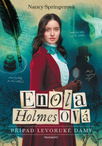 Enola Holmesová - Případ levoruké dámy - Nancy Springerová