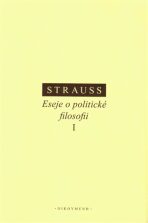 Eseje o politické filosofii I - Leo Strauss