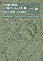 Essentials of Biological Anthropology (Selected Chapters) (Defekt) - Pavel Bláha