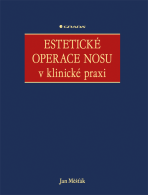 Estetické operace nosu v klinické praxi - Jan Měšťák