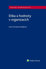 Etika a hodnoty v organizacích - Iveta Chmielová Dalajková