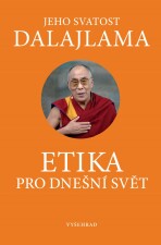 Etika pro dnešní svět - Jeho Svatost Dalajláma