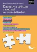 Evaluativní přístupy v mediaci (pro právní a další profese) - Martina Doležalová, ...