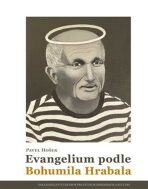 Evangelium podle Bohumila Hrabala - Pavel Hošek