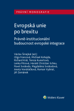 Evropská unie po brexitu. Právně-institucionální aspekty evropské integrace - Ezop, Richard Král, ...