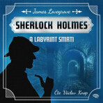 Fantastický Sherlock Holmes 5  - Labyrint smrti - George Mann