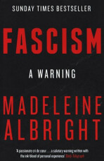 Fascism : A Warning - Madeleine Albrightová