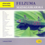 Felzuma madagaskarská - Lubomír Klátil