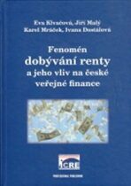 Fenomén dobývání renty a jeho vliv na české veřejné finance - Iva Dostálová, ...