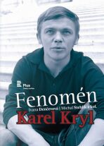Fenomén Karel Kryl - Michal Stehlík, ...